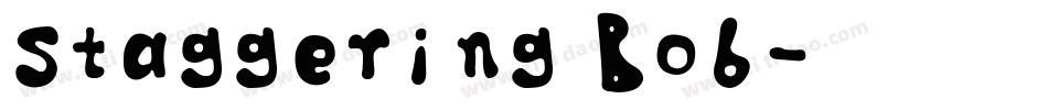 Staggering Bob字体转换